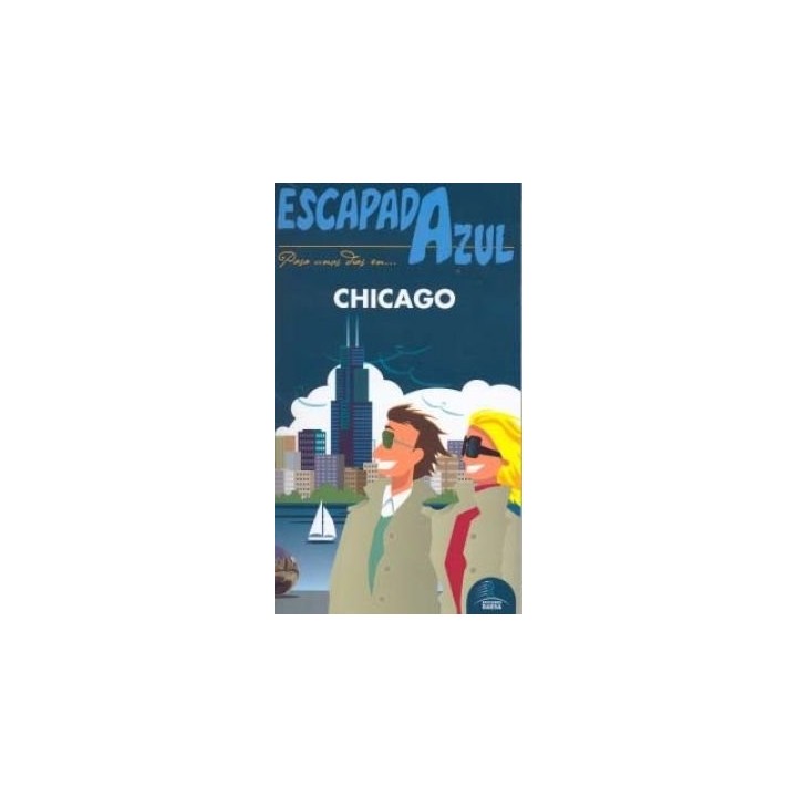 ESCAPADA AZUL. Pasa unos días en Chicago